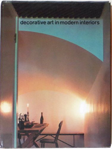 Stock image for Decorative Art in Modern Interiors : Yearbook of International Decoration for sale by Better World Books Ltd