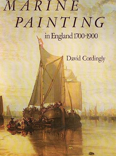 Marine painting in England, 1700-1900 (9780289703779) by Cordingly, David