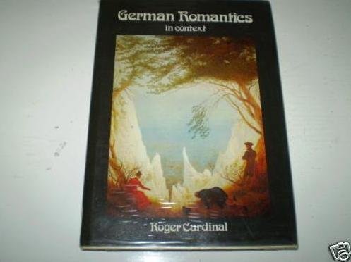 German Romantics in Context (9780289703823) by Cardinal, Roger