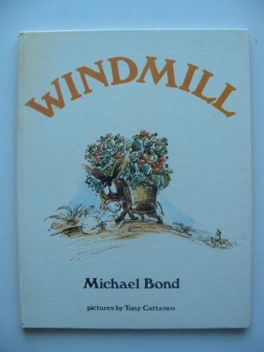 Windmill. Illustrated by Tony Cattaneo.