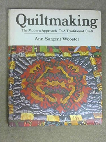 Stock image for QUILTMAKING - The Modern Approach to a Traditional Craft for sale by Lilian Modlock
