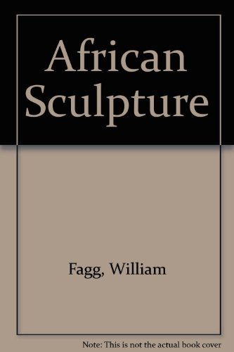 African Sculpture (9780289704929) by William Fagg
