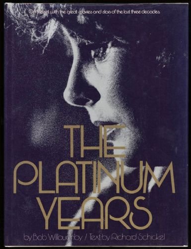 Stock image for The Platinum Years on the Set with the Great Movies and Stars of the Last Three Decades. for sale by Horsham Rare Books