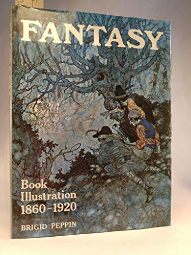 Stock image for Fantasy: Book Illustration, 1860-1920 for sale by Olmstead Books