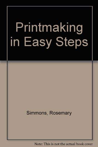 Stock image for Printmaking in Easy Steps for sale by WorldofBooks