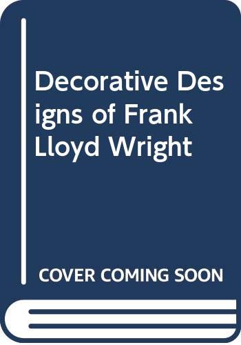 9780289708590: Decorative Designs of Frank Lloyd Wright