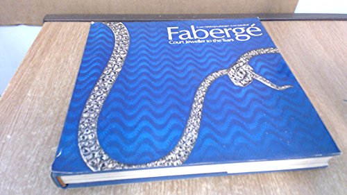Imagen de archivo de Faberge: Court Jeweller to the Czars a la venta por Better World Books Ltd