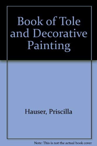 9780289708675: Book of Tole and Decorative Painting