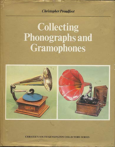 Stock image for Collecting Phonographs and Gramophones for sale by WorldofBooks