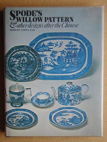 Beispielbild fr Spode's Willow Pattern and Other Designs After the Chinese zum Verkauf von Blacket Books, PBFA