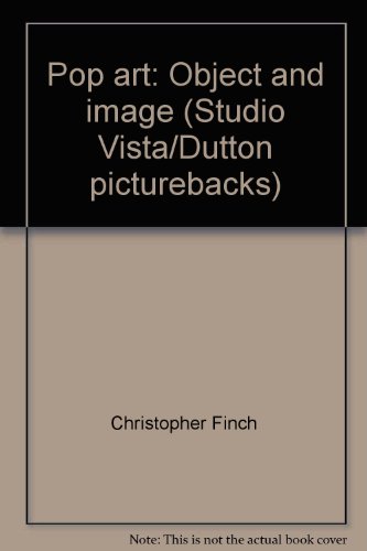 Pop Art: Object and Image (Picturebacks) (9780289795538) by Christopher Finch