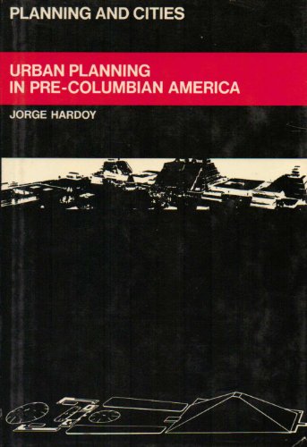 9780289795699: Urban planning in pre-Columbian America (Planning and cities)