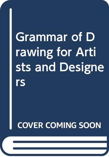 9780289796849: Grammar of Drawing for Artists and Designers
