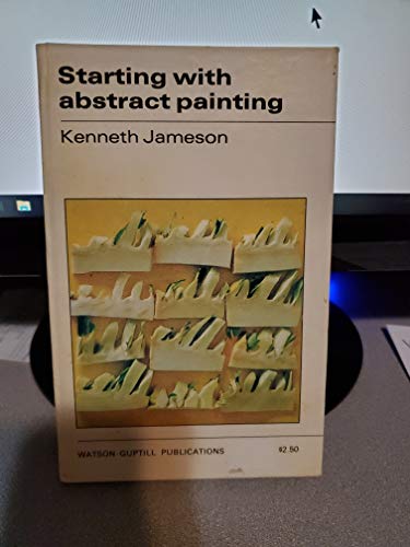 Beispielbild fr Starting with Abstract Painting (How to Do it S.) zum Verkauf von WorldofBooks