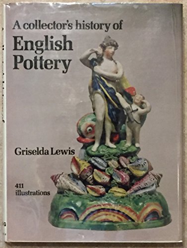 9780289797273: A collector's history of English pottery