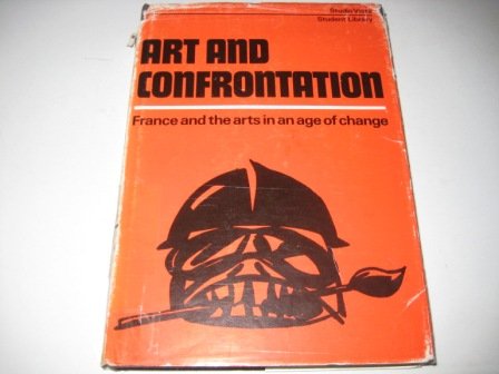 Imagen de archivo de Art and Confrontation: France and the Arts in an Age of Change a la venta por Anybook.com