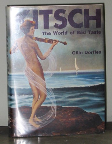 Kitsch: An Anthology of Bad Taste - Dorfles, Gillo