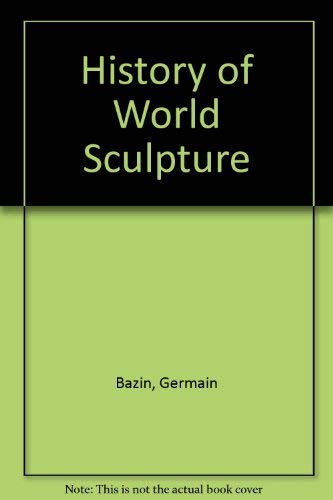 9780289797761: History of World Sculpture
