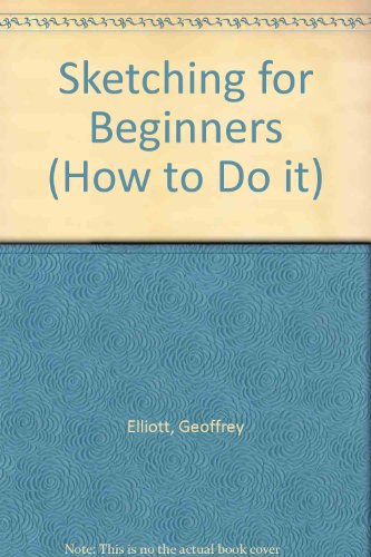 Beispielbild fr Sketching for Beginners (How to Do it S.) zum Verkauf von WorldofBooks