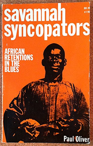 Stock image for Savannah Syncopators: African Retentions in the Blues (Blues Paperbacks) for sale by WorldofBooks