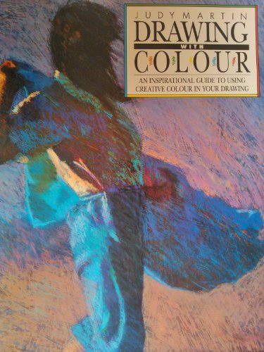 Drawings with Colour. An Inspirational Guide To Using Creative Colour in Your Drawing.