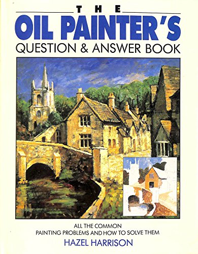 Beispielbild fr The Oil Painter's Question and Answer Book zum Verkauf von WorldofBooks