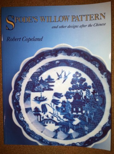 Spode's Willow Pattern and Other Designs After the Chinese