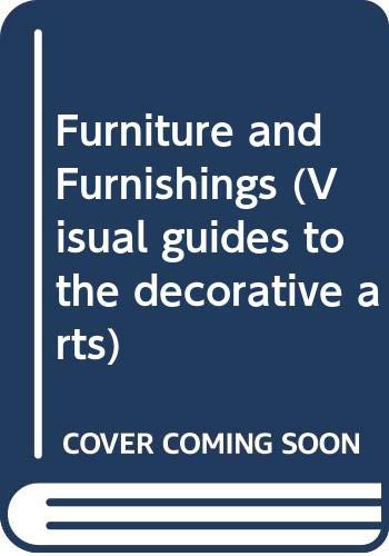 Stock image for Furniture and Furnishings (Visual guides to the decorative arts) for sale by AwesomeBooks