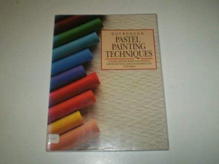 Pastel Painting Techniques - Roddon, Guy: 9780289800454 - AbeBooks