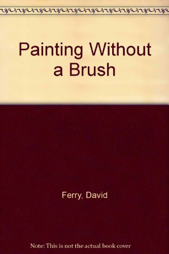 Imagen de archivo de Painting without a Brush a la venta por WorldofBooks