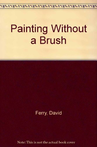 Stock image for Painting without a Brush for sale by WorldofBooks