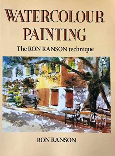 Watercolour Painting: The Ron Ranson Technique (SCARCE PAPERBACK EDITION SIGNED BY RON RANSON)