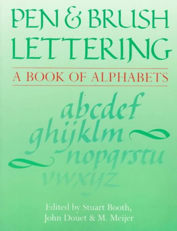 Stock image for Pen & Brush Lettering: A Book of Alphabets for sale by St Vincent de Paul of Lane County