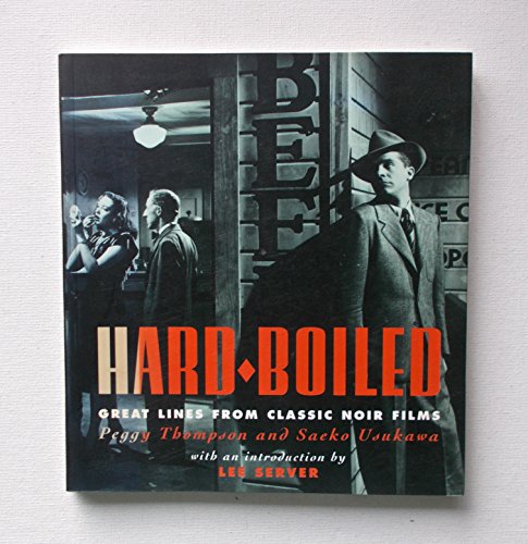 Stock image for Hard Boiled: Great Lines from Classic Noir Films for sale by HPB Inc.