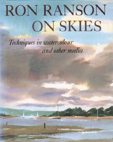 Imagen de archivo de Ron Ranson on Skies: Techniques in Watercolours and Other Media a la venta por WorldofBooks