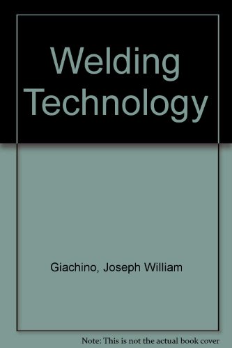 Imagen de archivo de WELDING TECHNOLOGY a la venta por Neil Shillington: Bookdealer/Booksearch