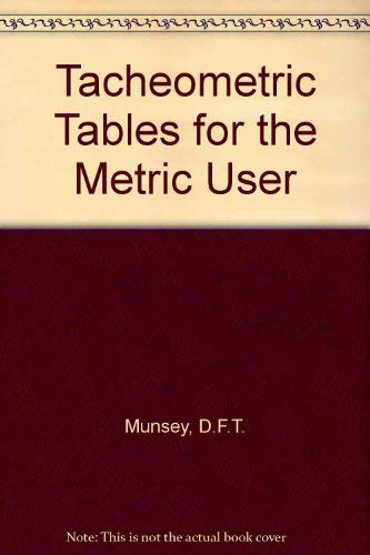 Imagen de archivo de Tacheometric Tables for the Metric User a la venta por J J Basset Books, bassettbooks, bookfarm.co.uk