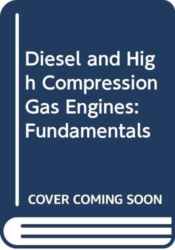 Imagen de archivo de Diesel and High-Compression Gas Engines: Fundamentals, 2nd edition a la venta por BookDepart