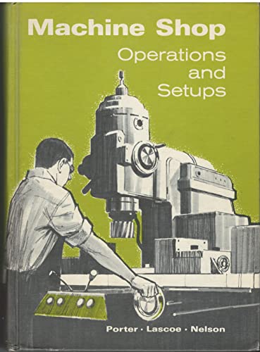 Stock image for Machine Shop Operations and Set-ups for sale by ThriftBooks-Dallas