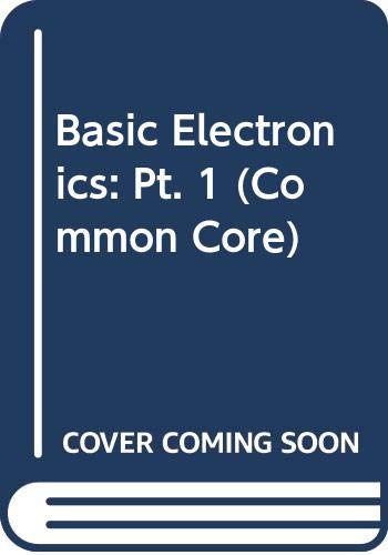 Stock image for Basic Electronics: Pt. 1 (Common Core S.) for sale by WorldofBooks