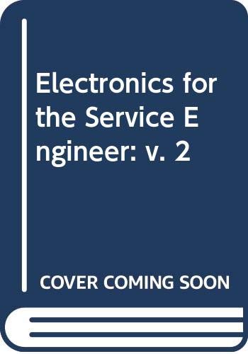Beispielbild fr Electronics for the Service Engineer: v. 2 zum Verkauf von AwesomeBooks