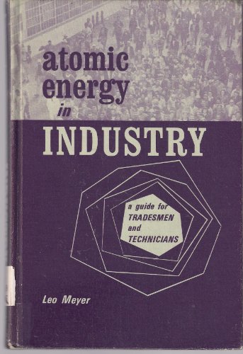 Beispielbild fr Atomic Energy in Industry zum Verkauf von Half Price Books Inc.