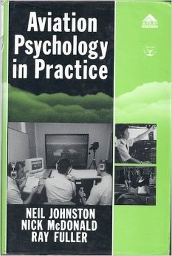 Aviation Psychology in Practice (9780291398086) by Johnston, Neil; McDonald, Nick; Fuller, Ray