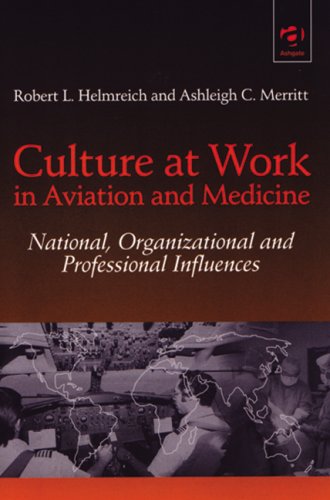Imagen de archivo de Culture at Work in Aviation and Medicine: National, Organizational and Professional Influences a la venta por More Than Words