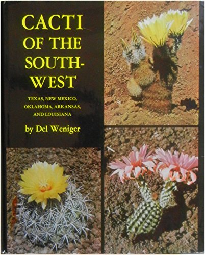 Stock image for Cacti of the Southwest : Texas, New Mexico, Oklahoma, Arkansas, and Louisiana for sale by Better World Books