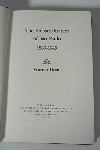 Stock image for The Industrialization of São Paulo, 1800-1945 (Latin American monographs) for sale by Books From California