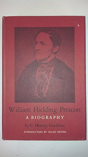 Beispielbild fr William Hickling Prescott : A Biography zum Verkauf von Better World Books