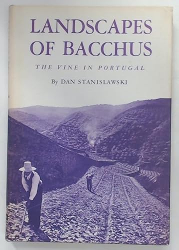 9780292700109: Landscapes of Bacchus: Vine in Portugal