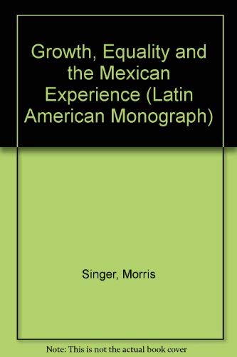 Beispielbild fr Growth, Equality, and the Mexican Experience zum Verkauf von A Good Read, LLC