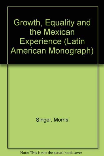 Stock image for Growth, Equality, and the Mexican Experience for sale by A Good Read, LLC